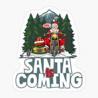 Santa Is Coming With A Motorbike | Funny Christmas Gift For A Biker Who Loves His Motorcycle