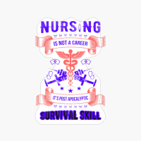 Nursing Is Not A Career Its Post Apocalyptic Survival Skill - Nurse Design