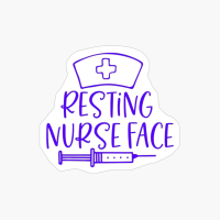 Resting Nurse Face - Nurse Design