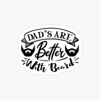 Dad's Are Better With Beard Beard Design