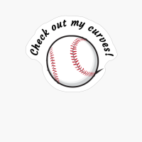 Check Out My Curves Baseball & Softball Humor