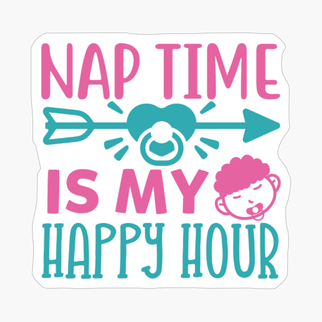 Nap Time Is My Happy Hour