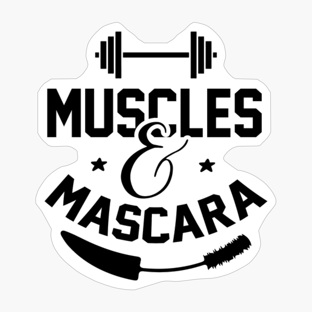 Muscles & Mascara