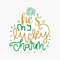 Hes My Lucky Charm