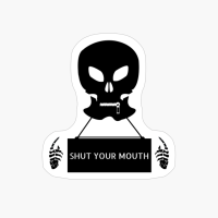 Shut Your Mouth Skull