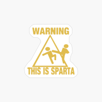 Warning This Is Sparta