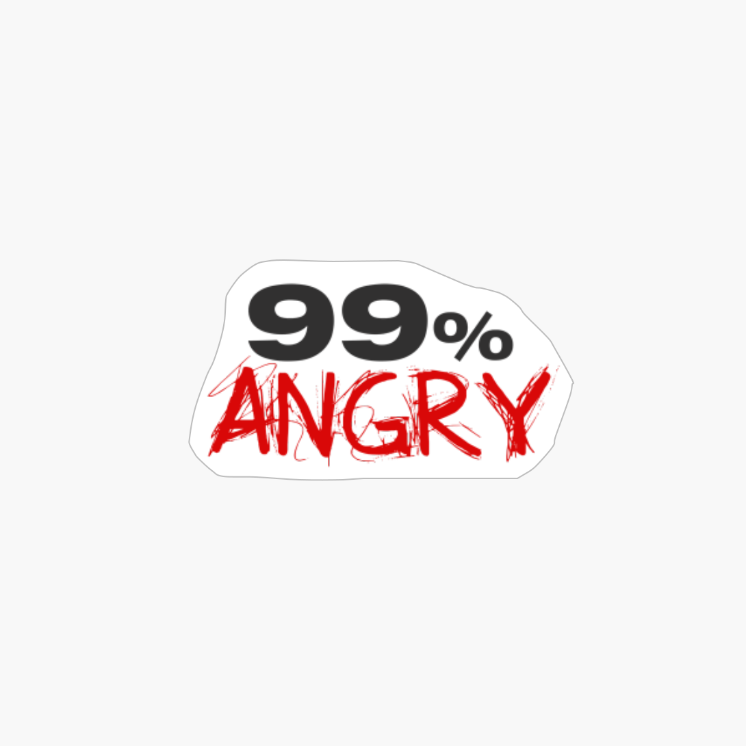 Funny 99% Angry