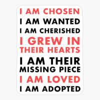 I Am Chosen. I Am Adopted