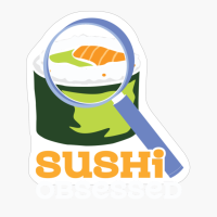 Sushi Obsessed Funny