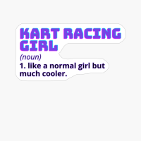 Kart Racing Girl Funny Dictionary Description