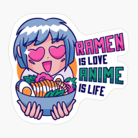 Ramen Is Love, Anime Is Life Graphic