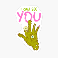 I Can See You - Two Eyed Zombie Hand