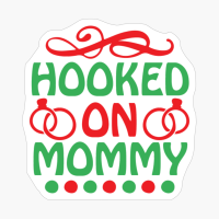 Hooked On Mommy