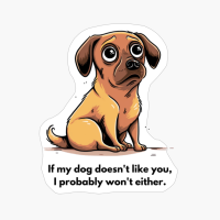 Dachshund: "If My Dog Doesnt Like You, I Probably Wont Either."