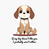 Beagle: "If My Dog Doesnt Like You, I Probably Wont Either."