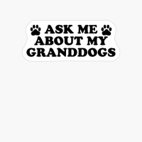 Ask About Granddogs