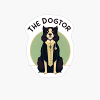 The Dogtor. Funny Dog Quote. Pet Saying.