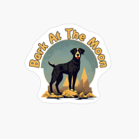 Bark At The Moon. Funny Dog Quote. Pet Saying.