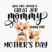 Corgis Happy 1st Mother's Day