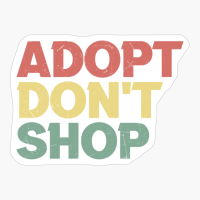 Adopt Don't Shop Dog
