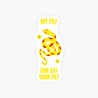 My Pet Can Eat Your Pet Funny Reptile Pet Snake
