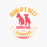 World’s Best Miniature Schnauzer Mom
