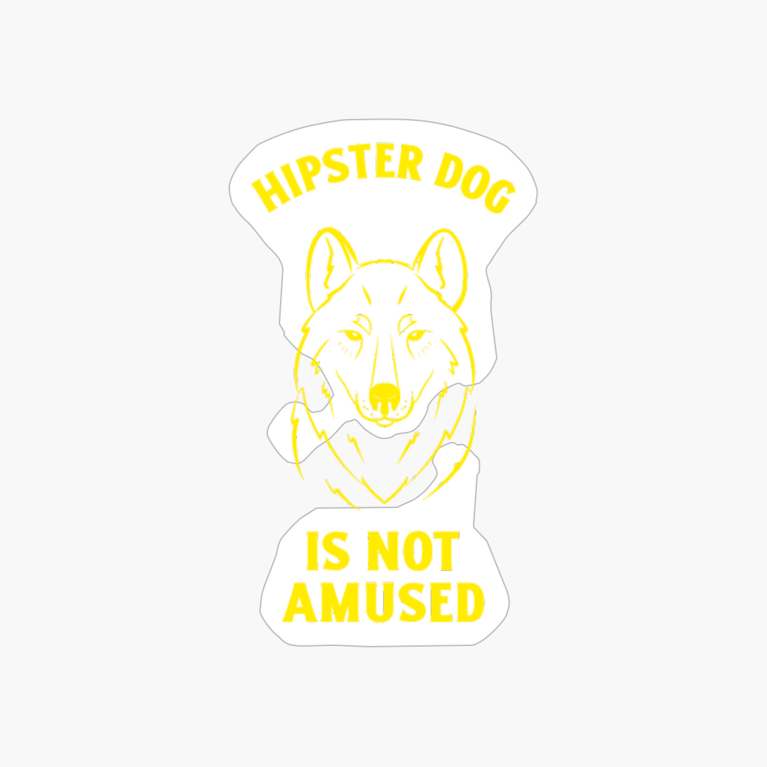 Hipster Dog Is Not A Mused Funny Dog