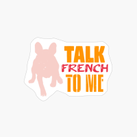 Talk French To Me