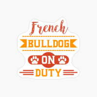 French Bulldog On Duty