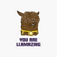 You Are Llamazing Funny Llama