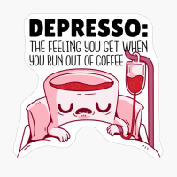 Definition Of Dpresso, Funny Coffee Quote