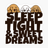 Sleep Tight & Sweet Dreams With Puppies