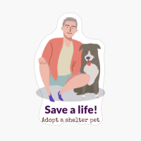 Save A Life! Adopt A Shelter Pet - Cute Pet Adoption