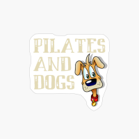 Pilates And Dogs Owner Lover Mom Dad Instructor Teacher Gift