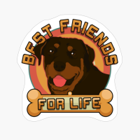 Rottweiler Best Friends For Life, Rottweiler Dog Owner Gift