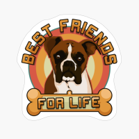 Boxer Best Friends For Life, Boxer Dog Owner Gift