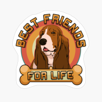 Basset Hound Best Friends For Life Dog Owner Gift