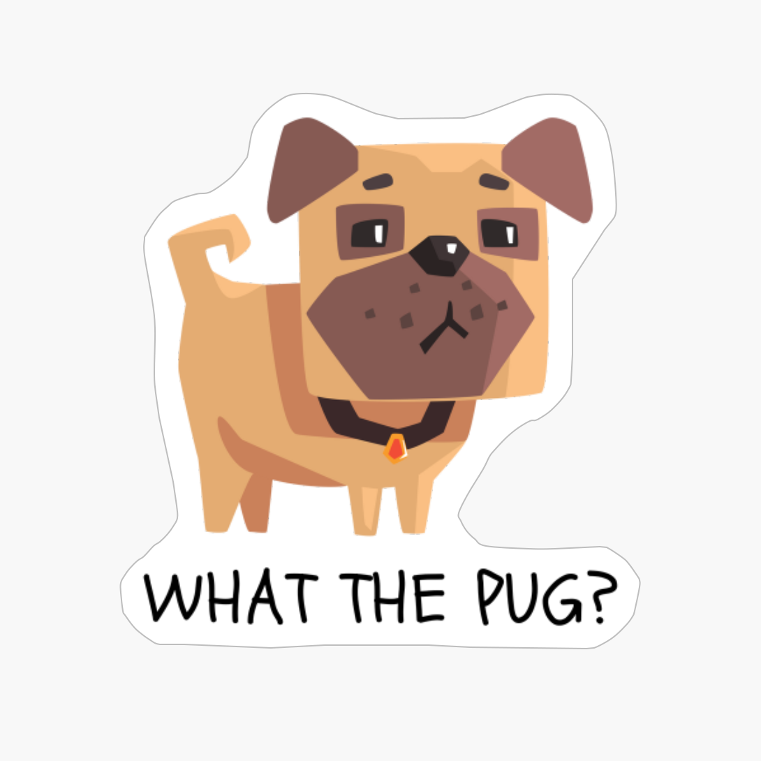 What The Pug?