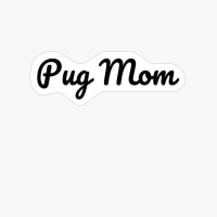 Pug Mom 003