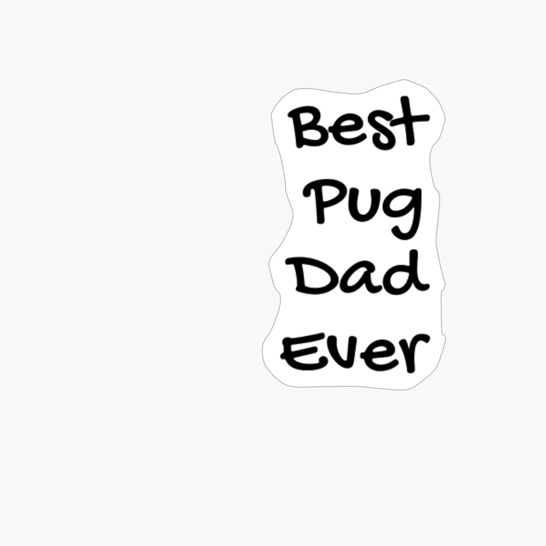 Best Pug Dad Ever 005