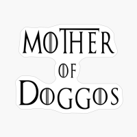 Mother Of Doggos // Bilcos Designs