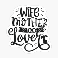Wife Mother Dog Lover Perfect Gift For Dog Lover