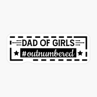 Dad Of Girls #outnumbered