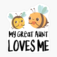 My Great Aunt Loves Me Bees
