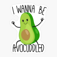 Let's Avocuddle Funny Avocado I Wanna Be Avocuddled