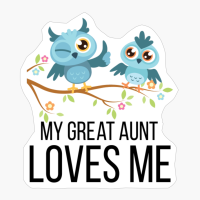 Owl My Great Aunt Loves Me