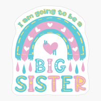 Rainbow Hearts I Am Going To Be A Big Sister - Baby Announcement
