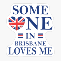 Someone In Brisbane Australia Loves Me