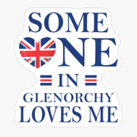 Someone In Glenorchy Loves Me