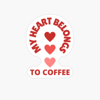 Valentines Day For Couples And Coffee Lovers